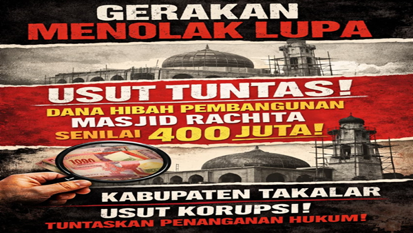 Dana Hibah Masjid Rachita Rp400 Juta Jadi Sorotan, Gerakan Menolak Lupa Minta Pengusutan Terbuka